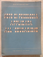 Giulio Castiglioni Università Pavia Note Di Psicologia Applicata All'educazione La Scuola Editrice 1951 - Medecine, Psychology