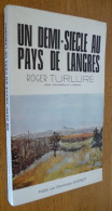 Un DEMI-SIECLE Au PAYS DE LANGRES Par Roger Turlure (dédicacé) - Champagne - Ardenne