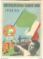 Confederazione Generale Italiana Del Lavoro (CGIL) - TESSERA 1954/1955 -  FORLI - Otros & Sin Clasificación