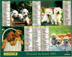 Calendrier Des Postes 2003 - Dalmatiens Dans Panier, West Highland, Epagneuls, Labradors, Chatons, Poussin, Fleurs - Grand Format : 2001-...