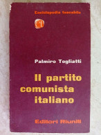 Comunismo Palmiro Togliatti Il Partito Comunista Italiano Editori Riuniti 1961 - Società, Politica, Economia