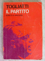Comunismo Palmiro Togliatti Il Partito Scritti E Discorsi 1973 PCI Partito Comunista Italiano - Sociedad, Política, Economía