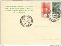 QUARTO CONGRESSO  MONDIALE DEL PETROLIO, ROMA  1955, ANNULLO SPECIALE SU CARTOLINA DEDICATA, - Petrolio
