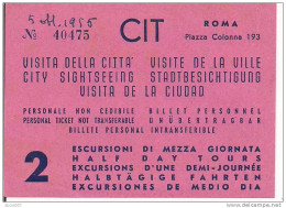 CIT  ROMA - VISITA DELLA CITTA' - ANNO 1955 - 2 ESCURSIONI  DI MEZZA GIORNATA. - Europe