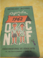 Petit Agenda  Ancien/Usagé/ORPHELINAT NATIONAL/Fédération Nationale Des Chemins De Fer/ Etienne LOCHON/ 1962     CAL527 - Petit Format : 1961-70