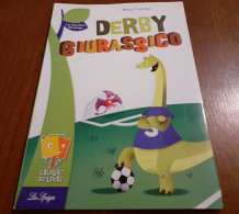 "Derby Giurassico" Di Mauro Colombo - Bambini E Ragazzi