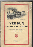 VERDUN à La Veille De La Guerre Edmond PIONNIER - Préface Ernest BEAUGUITTE - Imprimé 17 10 1917 à NANCY BERGER-LEVAULT - Guerre 1914-18