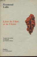 Livre De L'Ami Et De L'Aimé - Collection Oprhée N°6. - Lulle Raymond - 1989 - Cultura