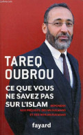 Ce Que Vous Ne Savez Pas Sur L'islam - Répondre Aux Préjugés Des Musulmans Et Des Non-musulmans - Dédicacé Par L'auteur. - Livres Dédicacés