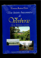 Une Histoire Buissonnière De Verberie De La Préhistoire à Nos Jours Par Christian Anthime Cras, Oise Picardie - Picardie - Nord-Pas-de-Calais