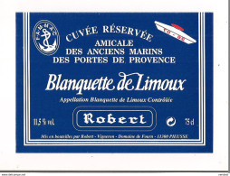 Etiquette Blanquette De Limoux - Cuvée Réservée Amicale Des Anciens Marins  Des Portes De Provence - Robert - - Vino Bianco