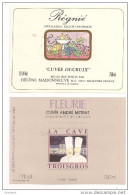 2 Etiquettes  REGNIE Cuvée Ducruix Et FLEURIE Troisgros Cuvée André Métrat - Imp. Clos Du Moulin - - Beaujolais
