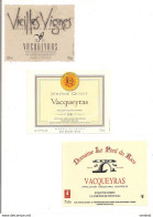 Etiquettes Vacqueyras  Vieilles Vignes 2001, Jérôme Quit 2001et Domaine Le Pont De Rieu - - Côtes Du Rhône