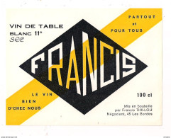 Etiquette " Francis " Vin De Table Blanc Sec - François Thillou - 45 Les Bordes -- - Vino Bianco