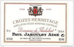 Etiquette CROZES HERMITAGE " Domaine De Thalabert " Paul Jaboulet Ainé - La Roche De Glun - - Côtes Du Rhône