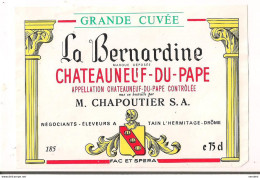 Etiquette Chateauneuf Du Pape " La Bernardine " Grande Cuvée - M.Chapoutier S.A. à Tain L'Hermitage - - Côtes Du Rhône