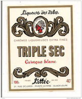 Etiquette  Liqueur  TRIPLE SEC - Curaçao Blanc LITTEE -  GUADELOUPE - Grand Prix 1922 - Hors Concours 1931 - - Rhum