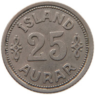 ICELAND 25 AURAR 1940  #MA 064712 - IJsland