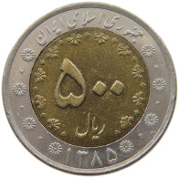 IRAN 500 RIALS 1385  #MA 018972 - Iran