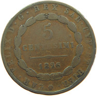 ITALY STATES SARDINIA 5 CENTESIMI 1826 CARLO FELICE 1821-1831 #MA 067753 - Piemont-Sardinien-It. Savoyen