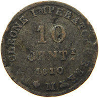 ITALY STATES NAPOLEON I. 10 CENTESIMI 1810 M NAPOLEON I. (1804-1814, 1815) #MA 100818 - Napoleonische