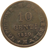 ITALY STATES NAPOLEON I. 10 CENTESIMI 1810 M NAPOLEON I. (1804-1814, 1815) #MA 100817 - Napoleoniche