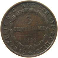 ITALY SARDINIA 3 CENTESIMI 1826 CARLO FELICE 1821-1831 #MA 024516 - Piemont-Sardinien-It. Savoyen