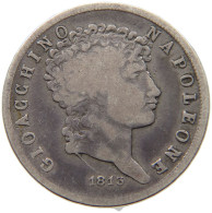 ITALY 1 LIRA 1813 JOACHIM MURAT 1808-1815, KÖNIGRECH BEIDER SIZILLIEN #MA 006740 - Napoleoniche