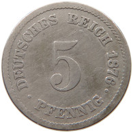 KAISERREICH 5 PFENNIG 1876 A  #MA 099562 - 5 Pfennig