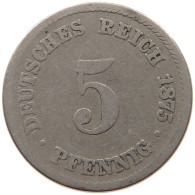 KAISERREICH 5 PFENNIG 1875 C  #MA 059660 - 5 Pfennig