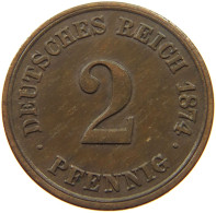 KAISERREICH 2 PFENNIG 1874 F  #MA 011999 - 2 Pfennig