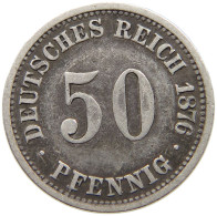 KAISERREICH 50 PFENNIG 1876 A  #MA 021116 - 50 Pfennig