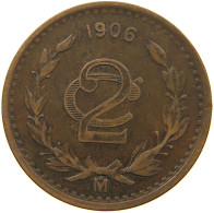 MEXICO 2 CENTAVOS 1906  #MA 021758 - Mexique