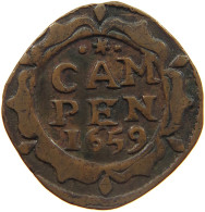 NETHERLANDS CAMPEN KAMPEN DUIT 1659  #MA 024285 - Monedas Provinciales