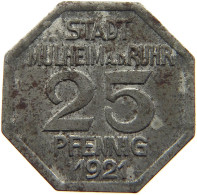 MÜLHEIM 25 PFENNIG 1921  #MA 103263 - Autres & Non Classés