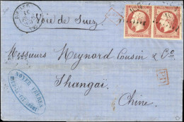 PC 1097 / N° 17 Paire Càd T 15 DIEULEFIT (25) Sur Lettre 2 Ports Pour Shangai. Au Verso, Càd De Passage HONG KONG. 1860. - 1853-1860 Napoléon III.