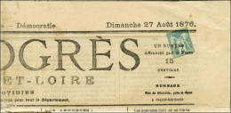 Oblitération Typo / N° 62 Sur Journal Entier Le Progrès. Très Rare Tarif Pour Journaux Politiques Ou économiques En Rayo - 1876-1878 Sage (Typ I)