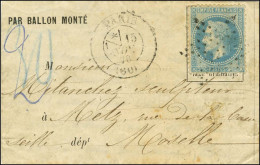 Etoile / N° 29 Càd PARIS (60) 15 NOV. 70 (section De Levée 1/*) Sur Lettre PAR BALLON MONTÉ Pour Metz, Au Recto Taxe 30  - Guerra De 1870