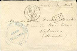 Càd T 17 St OMER (61) 1 MARS 71 + P.P. Cachet Bleu INTENDANCE MILITAIRE / CAMP / DE ST OMER Sur Lettre Pour Valence. - S - War 1870