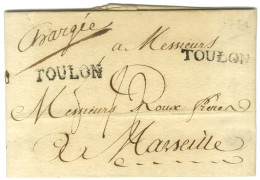 TOULON + '' Chargée '' Sur Lettre Avec Texte Daté Du 11 Décembre 1790 Pour Marseille. - TB / SUP. - Otros & Sin Clasificación