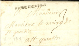 DE.VALENCIENNE Sur Lettre Avec Texte Daté '' à L'armée Ce 13 Octobre 1709 '' Pour St Quentin. - TB / SUP. - R. - Armeestempel (vor 1900)