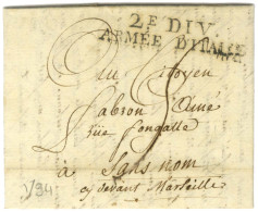 2e DIV. / ARMÉE D'ITALIE Sur Lettre Avec Texte Daté '' Port La Montagne Pour Commune Sans Nom Cy-devant Marseille ''. 17 - Army Postmarks (before 1900)