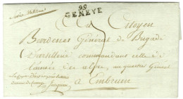 99 / GENEVE Sur Lettre Avec Texte Daté De Carouge Le 30 Fructidor An 7, Au Recto Contreseing Manuscrit D'un Officier En  - Army Postmarks (before 1900)