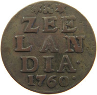 NETHERLANDS ZEELAND DUIT 1760  #MA 067805 - Provincial Coinage