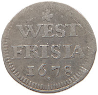 NETHERLANDS WEST FRIESLAND STUIVER 1678  #MA 105162 - Provincial Coinage