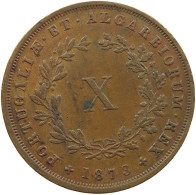 PORTUGAL 10 REIS 1873 LOUIS I. (1861-1889) #MA 101945 - Portugal