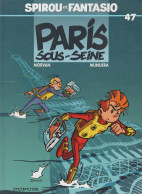SPIROU ET FANTASIO   Paris Sous Seine   Tome 47  EO  De MORVAN / MUNUERA   DUPUIS - Spirou Et Fantasio