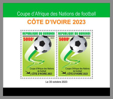 BURUNDI 2023 MNH Ivory Coast 2023 Africa Cup Of Nations Fußball S/S – IMPERFORATED – DHQ2346 - Afrika Cup