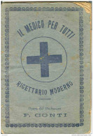 "IL MEDICO PER TUTTI" RICETTARIO MODERNO DEL PROF. F.CONTI - 1910 - Lifestyle