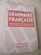 Grammaire Française . Aumeunier Et Zevaco. Librairie Hachette 1937 - 12-18 Years Old